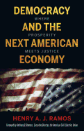 Democracy and the Next American Economy: Where Prosperity Meets Justice
