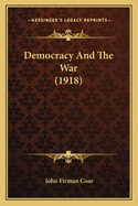 Democracy and the War (1918)