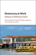 Democracy at Work: Pathways to Well-Being in Brazil