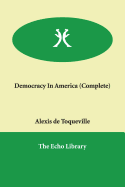 Democracy In America (Complete)