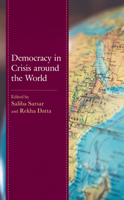 Democracy in Crisis around the World - Sarsar, Saliba, and Datta, Rekha, and Adekunle, Julius O (Contributions by)