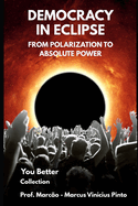 Democracy in Eclipse: The Silent Rise of Authoritarianism