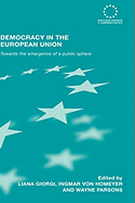 Democracy in the European Union: Towards the Emergence of a Public Sphere