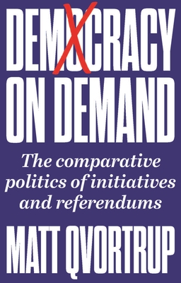 Democracy on Demand: Holding Power to Account - Qvortrup, Matt