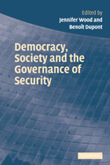 Democracy, Society and the Governance of Security