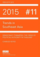 Democracy Thwarted: The Crisis of Political Authority in Thailand