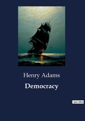 Democracy - Adams, Henry