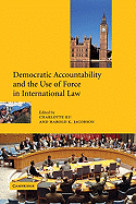 Democratic Accountability and the Use of Force in International Law