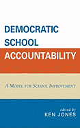 Democratic School Accountability: A Model for School Improvement