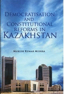Democratisation and Constitutional Reforms in Kazakhstan