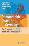 Demographic Change in Germany: The Economic and Fiscal Consequences