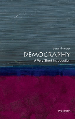 Demography: A Very Short Introduction - Harper, Sarah