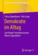 Demokratie Im Alltag: Zum Brger*innenbewusstsein Wiener Jugendlicher