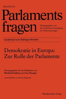 Demokratie in Europa: Zur Rolle Der Parlamente - Steffani, Winfried (Editor), and Bergmann, Kristin (Contributions by), and Thaysen, Uwe (Editor)