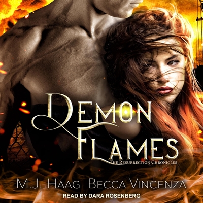 Demon Flames - Rosenberg, Dara (Read by), and Haag, M J, and Vincenza, Becca