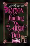 Demon Hunting with a Dixie Deb