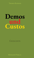 Demos und Custos: Gedichte. ?ber Demokratie und ihre Verletzlichkeit