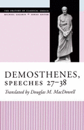 Demosthenes, Speeches 27-38 - MacDowell, Douglas M (Translated by)