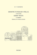 Demotic Funerary Stelae and Other Short Texts Gathered from Many Publications: (Short Texts IV 2351-2880)