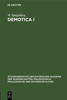 Demotica I - Spiegelberg, W