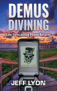 Demus Divining: Fate Forecasting Phone Returns