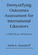 Demystifying Outcomes Assessment for International Educators: A Practical Approach
