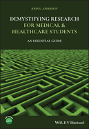 Demystifying Research for Medical and Healthcare Students: An Essential Guide