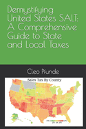 Demystifying United States SALT: A Comprehensive Guide to State and Local Taxes