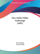 Den Aeldre Eddas Gudesange (1895)