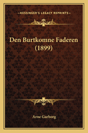 Den Burtkomne Faderen (1899)