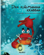 Den Hjlpsamma Krabban: Swedish Edition of The Caring Crab