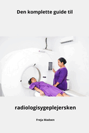 Den komplette guide til radiologisygeplejersken