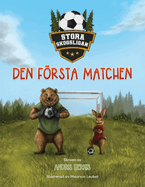 Den Stora Skogsligan: Den Frsta Matchen