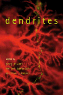 Dendrites - Stuart, Greg (Editor), and Spruston, Nelson (Editor), and Hausser, Michael (Editor)