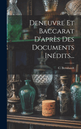 Deneuvre Et Baccarat D'aprs Des Documents Indits...