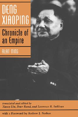 Deng Xiaoping: Chronicle of an Empire - Ruan Ming, and Liu, Nancy