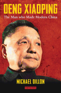 Deng Xiaoping: The Man Who Made Modern China