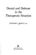 Denial & Defense in the Therapeutic Situation