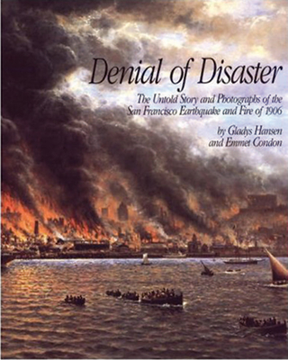 Denial of Disaster - Hansen, Gladys, and Condon, Emmet