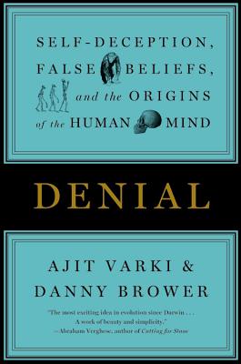 Denial - Varki, Ajit, and Brower, Danny