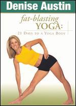 Denise Austin: Fat-Blasting Yoga - 21 Days to a Yoga Body