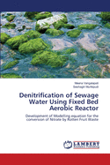 Denitrification of Sewage Water Using Fixed Bed Aerobic Reactor