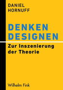 Denken Designen: Zur Inszenierung Der Theorie