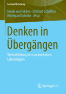 Denken in bergngen: Weiterbildung in transitorischen Lebenslagen