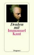 Denken Mit Immanuel Kant