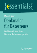 Denkmler fr Deserteure: Ein berblick ber ihren Einzug in die Erinnerungskultur