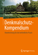 Denkmalschutz-Kompendium: Handreichung Fr Die Behrdliche PRAXIS