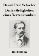 Denkwrdigkeiten eines Nervenkranken