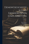 Denkw?rdigkeiten Und Erinnerungen Eines Arbeiters; Volume 2