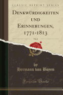 Denkwurdigkeiten Und Erinnerungen, 1771-1813, Vol. 2 (Classic Reprint)